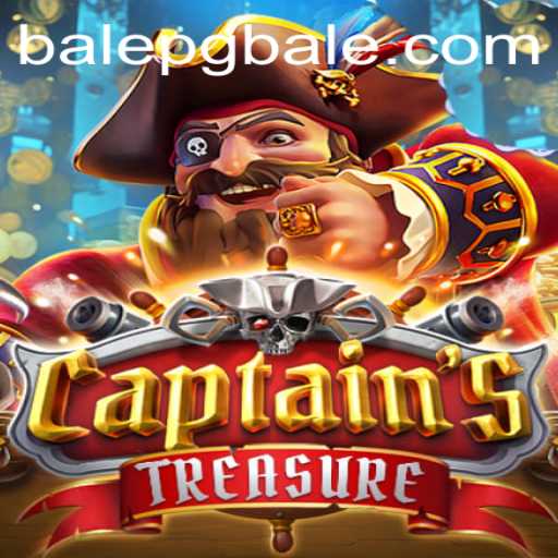 Exploring the Wonders of CaptainssTreasure: A Modern Gaming Sensation