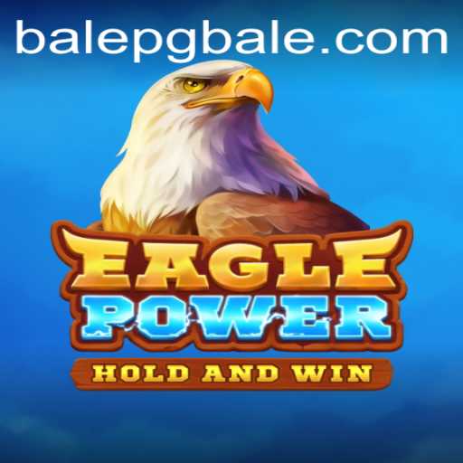 Unveiling the Majestic World of EaglePower: A Strategic Adventure